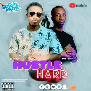 Hustle Hard (feat. R.O.B Reckin' On Beatz) (Explicit)