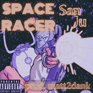 Space Racer (feat. Yung Ju & matt2dank) (Explicit)