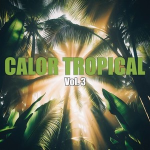 Calor Tropical Vol. 3