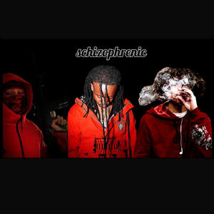 schizophreic (feat. denzel blvck & B Smoke the reaper) (Explicit)