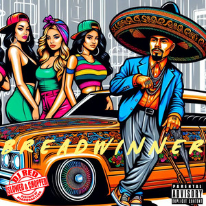 BreadWinner (Slowed & Chopped|Explicit)