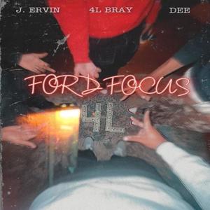 Ford Focus (feat. J. Ervin & DEE!) [Explicit]