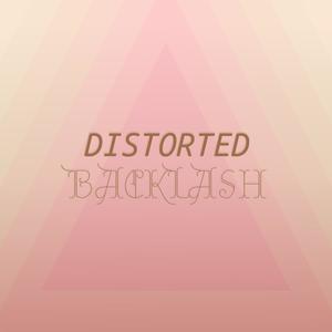 Distorted Backlash