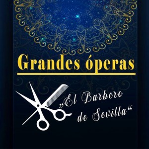 Grandes Óperas "El Barbero De Sevilla"