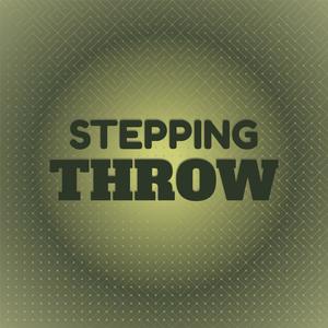 Stepping Throw