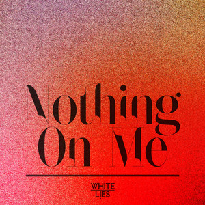 Nothing On Me