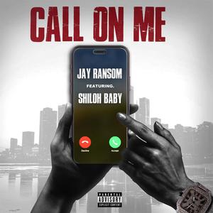 Call On Me (feat. ShilohBaby) (Explicit)