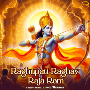 Raghupati Raghav Raja Ram