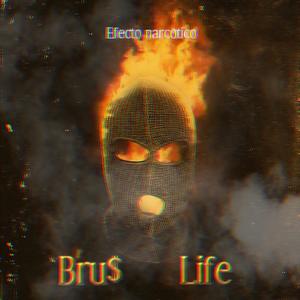 Bru$ - Life