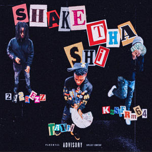 Shake tha shi (feat. Tayvi & KosiFrm64) [Explicit]