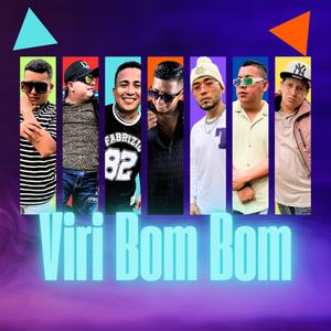 Viri Bom Bom (feat. WR Wilson Rivera, Don Ecua, Albert Papeles, Carlitos Vargas, Leykel, Demein & Moya)