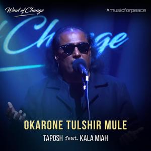 Okarone Tulshir Mule (feat. Kala Miah)