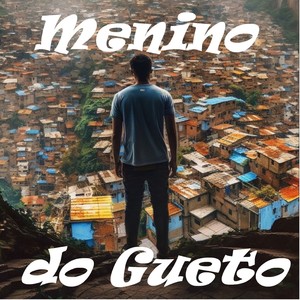 Menino Do Gueto