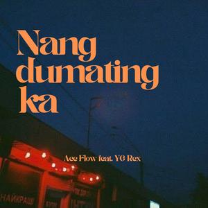 Nang Dumating Ka (feat. YG Rex)