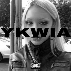 #YKWIA (Explicit)