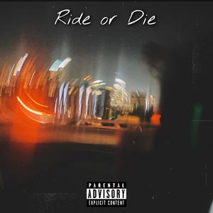 Ride Or Die (Explicit)