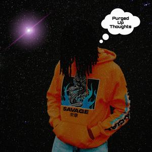 Purged Up Thoughts (Explicit)