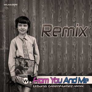 From You and Me (GreenFlamez Remix)