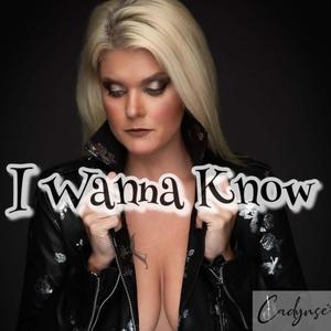 I Wanna Know