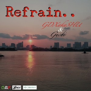 REFRAIN (feat. Guchi) [Explicit]