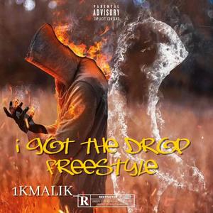 I got the drop freestyle (Explicit)