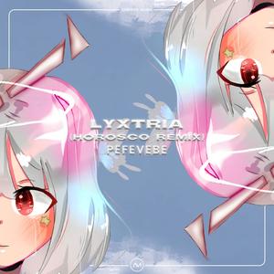 Lyxtria (Horosco Remix)