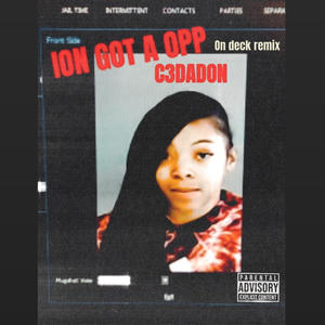 Ion got a opp (on deck) [Explicit]