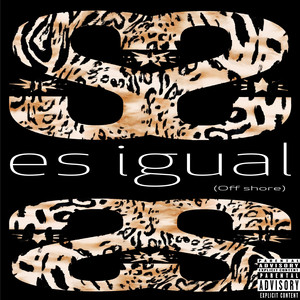 Es Igual (Explicit)