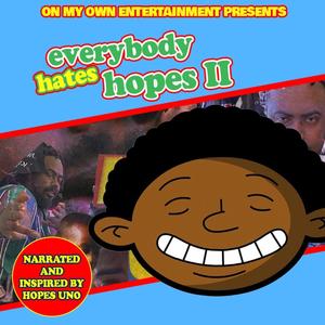 Everybody Hates Hopes 2 (Explicit)