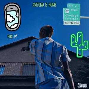 ARIZONA IS HOME (Explicit)