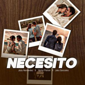 Necesito (feat. Victor Patron & Jako Gonzalez)