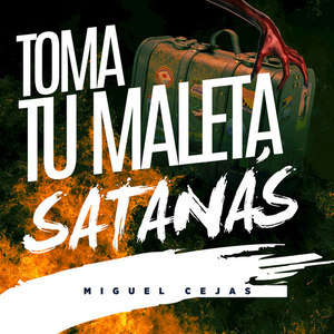 Toma Tú Maleta Satanás