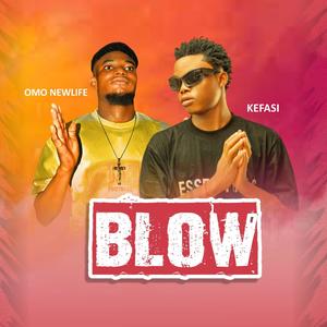 Blow (feat. KEFASI)