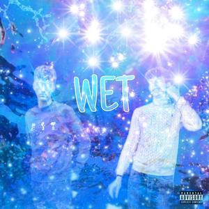 WET (feat. GIAK0) (Explicit)