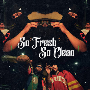 So Fresh so Clean (Explicit)