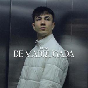 DE MADRUGADA (Explicit)