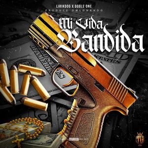 Mi vida bandida (feat. doble one) [Explicit]