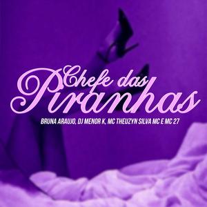 Chefe das Piranhas (Explicit)