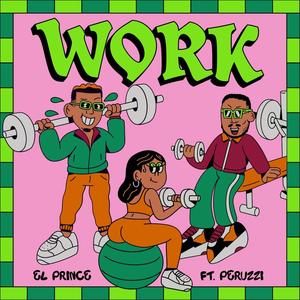 Work (feat. Peruzzi) (Explicit)