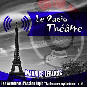 Les aventures d'Arsène Lupin: La demeure mystèrieuse(Partie 3)