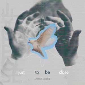 Just to Be Close (feat. Jack Todd & Taylor Wright) (Studio Version)