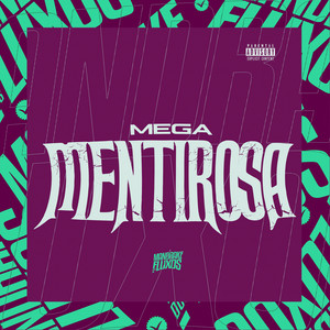 Mega Mentirosa (Explicit)