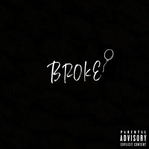 BROKE (Explicit)