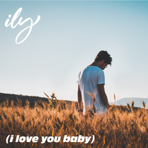 ILY(I Love You Baby)