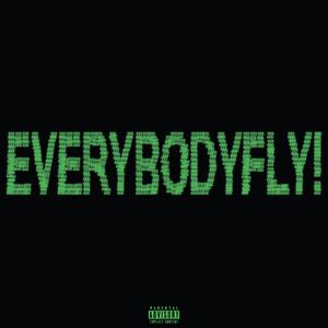 EVERYBODYFLY! (Explicit)