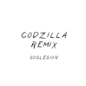 Godzilla (Remix|Explicit)