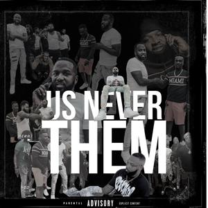 Us Never Them (Explicit)