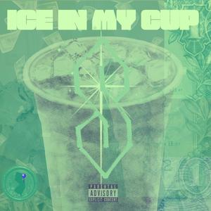 Ice In My Cup (Explicit)