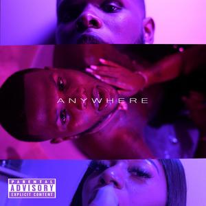 Anywhere (Explicit)