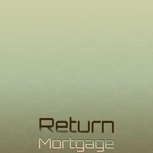 Return Mortgage